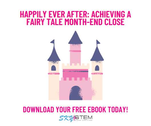Happily Ever After: Core Guiding Principles to Achieving a Fairy Tale Month-End Close
